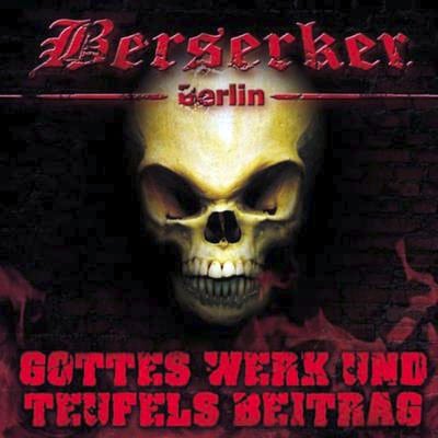 Musik Rezension zu Berserker - Gottes Werk und Teufels Beitrag (CD) von Sunny Bastards Records